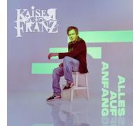 Kaiser Franz - Kaiser Franz - Alles auf Anfang