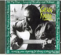 Kaiser, Glenn - All My Days (UK Import)