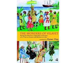 Kaiser Haq The Wonders Of Vilayet (Tascabile)