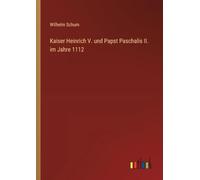 Kaiser Heinrich V. und Papst Paschalis II. im Jahre 1112