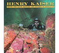 Kaiser,Henry - Those Who Know