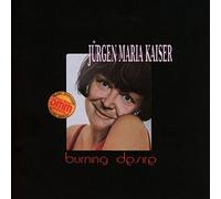 Kaiser,Jürgen Maria - Kaiser,Jürgen Maria - Burning Desire