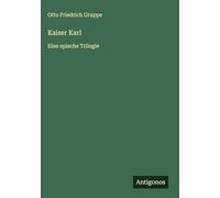 Kaiser Karl: Eine epische Trilogie