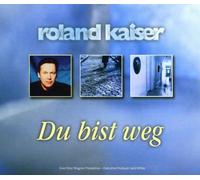 Kaiser,Roland - Du Bist Weg