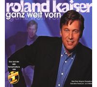 Kaiser,Roland - Ganz Weit Vorn
