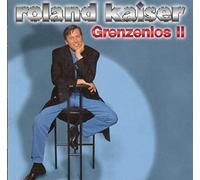 Kaiser, Roland - Grenzenlos Ii
