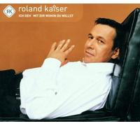 Kaiser,Roland - Ich Geh' mit Dir Wohin du Will