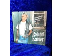 Kaiser, Roland - Ich will Dich ganz für mich allein - Ein schöner Morgen