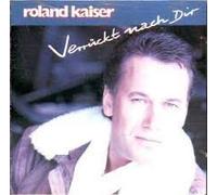 Kaiser,Roland - Verrückt Nach Dir