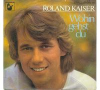 KAISER, Roland - Wohin gehst du / Dann bist du da / 104090