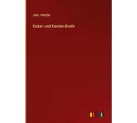 Kaiser- und Kanzler-Briefe