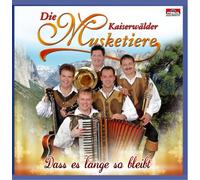 Kaiserwälder Musketiere,die - Dass Es Lange So Bleibt