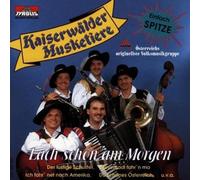 Kaiserwälder Musketiere,die - Lach Schon am Morgen