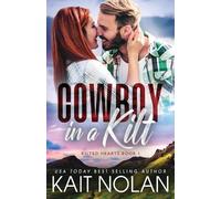 Kait Nolan Cowboy in a Kilt (Tascabile) Kilted Hearts