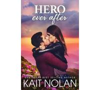 Kait Nolan Hero Ever After (Tascabile) Gibson Hollow