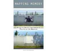 Kaitlin M. Murphy Mapping Memory (Tascabile)