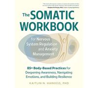 Kaitlin N Harke The Somatic Workbook for Nervous System Regulation a (Tascabile)