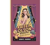 KAITLIN OLSON BIOGRAPHY: From Comedy’s Wild Card to Hollywood’s Queen of Chaos