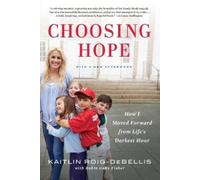 Kaitlin Roig-DeBellis Robin Gaby Fisher Choosing Hope (Tascabile)
