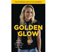 Kaitlin Sandeno Dan D'Addona Golden Glow (Copertina rigida)