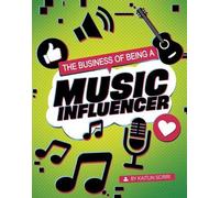 Kaitlin Scirri The Business of Being a Music Influencer (Copertina rigida)