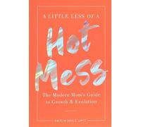 Kaitlin Soulé A Little Less of a Hot Mess (Tascabile)