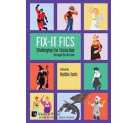Kaitlin Tonti Fix-It Fics: Challenging the Status Quo through (Copertina rigida)