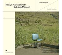 KAITLYN AURELIA SMITH &?EMI I COULD BE YOUR DOG / I COULD BE YOUR MO (Vinyl LP)