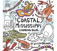 Kaitlyn Brewer Coastal Mississippi Coloring Book (Tascabile)