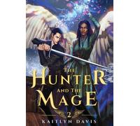 Kaitlyn Davis The Hunter and the Mage (Copertina rigida) Raven and the Dove