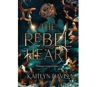 Kaitlyn Davis The Rebel Heart (Copertina rigida) Dance of Dragons