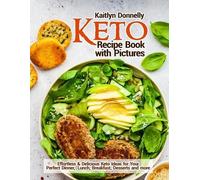 Kaitlyn Donnelly Keto Recipe Book with Pictures (Tascabile)