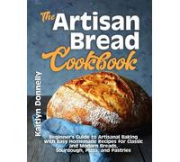 Kaitlyn Donnelly The Artisan Bread Cookbook (Tascabile)
