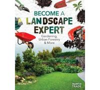 Kaitlyn Duling Become a Landscape Expert: Gardening, Urban Fo (Copertina rigida)