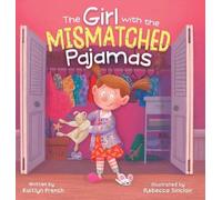 Kaitlyn French The Girl with the Mismatched Pajamas (Copertina rigida)