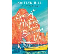 Kaitlyn Hill Ancient History Between Us (Tascabile)