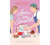 Kaitlyn Hill Love from Scratch (Copertina rigida)