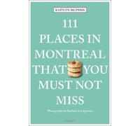 Kaitlyn McInnis Bethany Livi 111 Places in Montreal That You Must N (Tascabile)