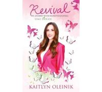 Kaitlyn Oleinik Revival (Tascabile)