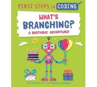 Kaitlyn Siu First Steps in Coding: What's Branching? (Copertina rigida)