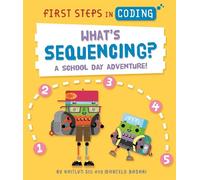 Kaitlyn Siu First Steps in Coding: What's Sequencing? (Copertina rigida)