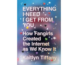 Kaitlyn Tiffany Everything I Need I Get from You (Tascabile)
