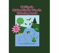 Kaitlyn's Maine North Woods Coloring Book