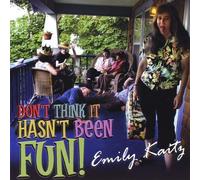 Kaitz, Emily - Don't Think It Hasn't Been Fun!