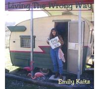 Kaitz, Emily - Living The Wrong Way