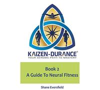 Kaizen-durance Book 2: A Guide to Neural Fitness