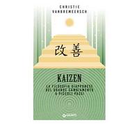 Kaizen. La filosofia giapponese del grande cambiamento a piccoli passi