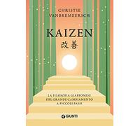 Kaizen: La filosofia giapponese del grande cambiamento a piccoli passi