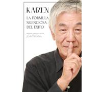 Kaizen: La Fórmula Silenciosa del Éxito