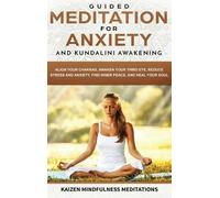 Kaizen Mindfulness Meditations Guided Meditation for Anxiety (Copertina rigida)